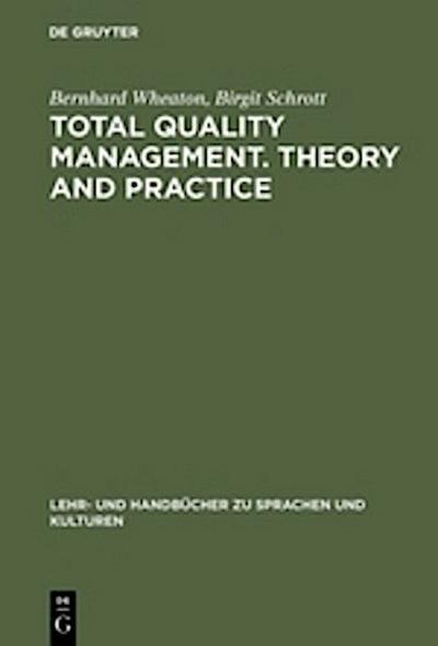 Total Quality Management. Theory and Practice