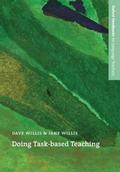 Willis, D: Doing Task-Based Teaching: A practical guide to task-based teaching for ELT training courses and practising teachers (Oxford Handbooks for Language Teachers)