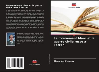 Le mouvement blanc et la guerre civile russe à l’écran