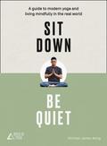 Sit Down, Be Quiet