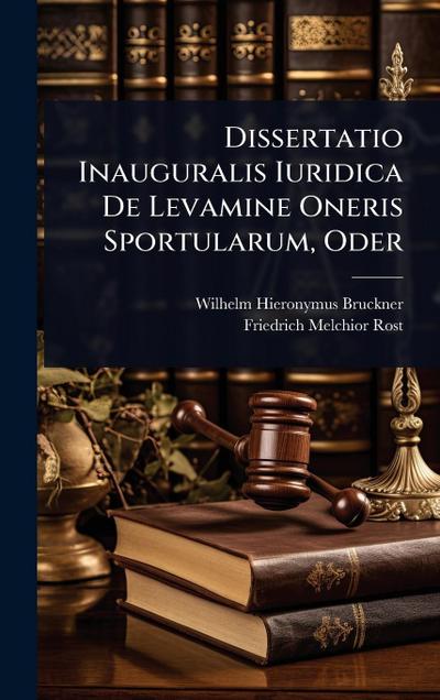 Dissertatio Inauguralis Iuridica De Levamine Oneris Sportularum, Oder