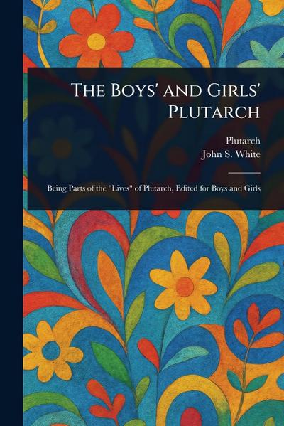The Boys’ and Girls’ Plutarch