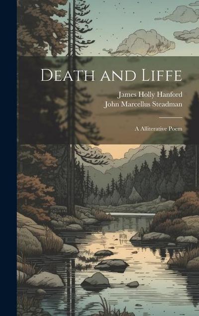 Death and Liffe: A Alliterative Poem