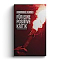 Für eine positive Kritik