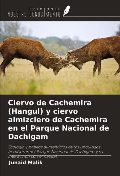 Ciervo de Cachemira (Hangul) y ciervo almizclero de Cachemira en el Parque Nacional de Dachigam