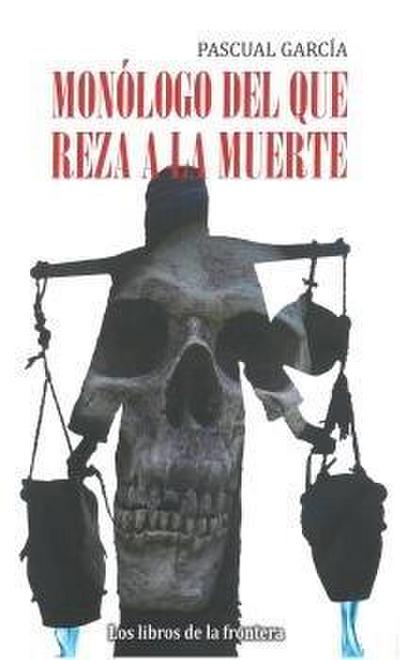 Monólogo del que reza a la muerte