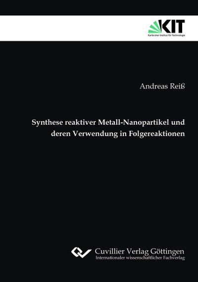Synthese reaktiver Metall-Nanopartikel und deren Verwendung in Folgereaktionen