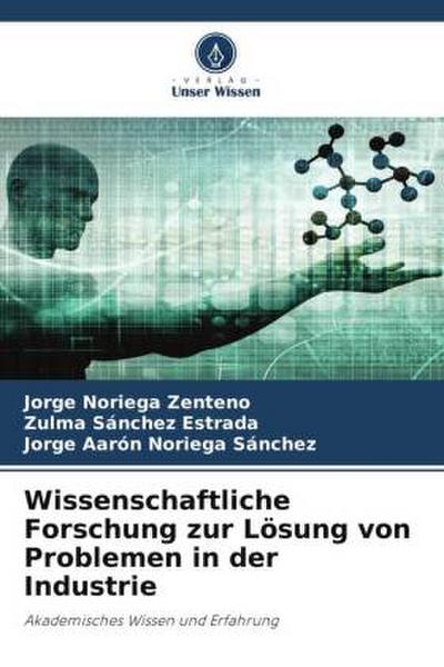 Wissenschaftliche Forschung zur Lösung von Problemen in der Industrie