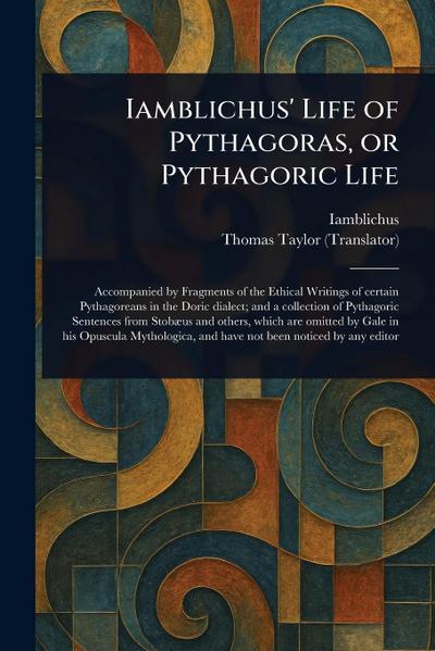 Iamblichus’ Life of Pythagoras, or Pythagoric Life