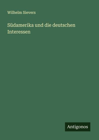 Südamerika und die deutschen Interessen