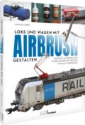 Loks und Wagen mit Airbrush gestalten
