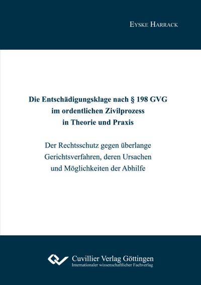 Die Entschädigungsklage nach § 198 GVG im ordentlichen Zivilprozess in Theorie und Praxis