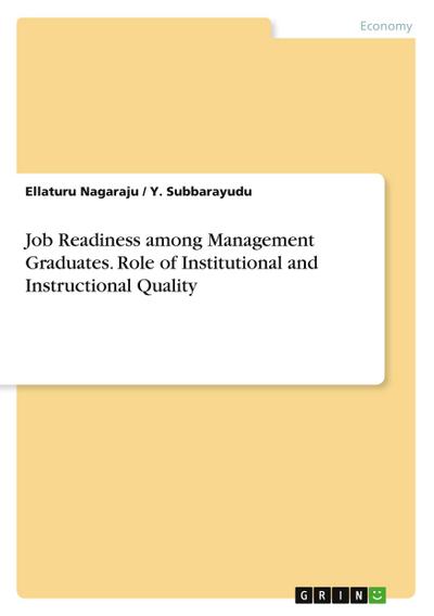 Job Readiness among Management Graduates. Role of Institutional and Instructional Quality