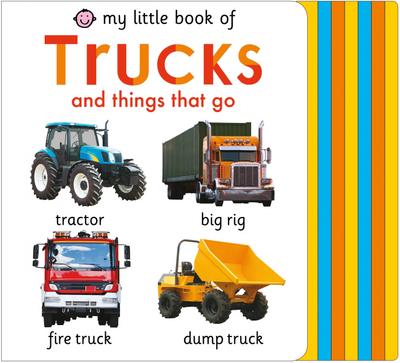 My Little Book of Trucks and Things That Go