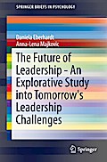 The Future of Leadership - An Explorative Study into Tomorrow’s Leadership Challenges