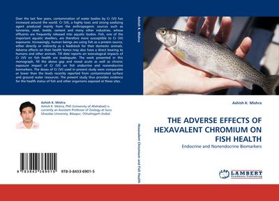 THE ADVERSE EFFECTS OF HEXAVALENT CHROMIUM ON FISH HEALTH