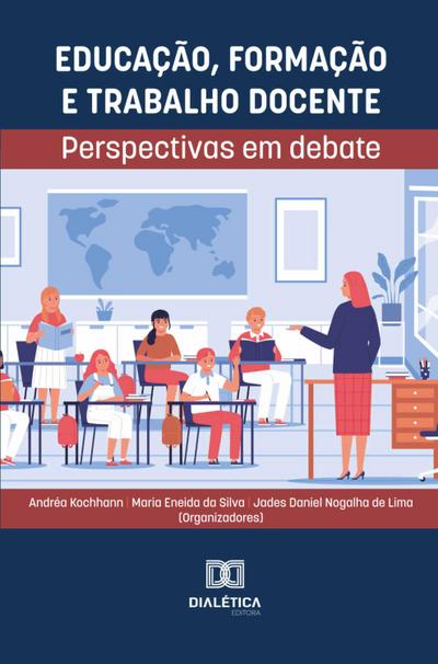 Educação, Formação e Trabalho Docente
