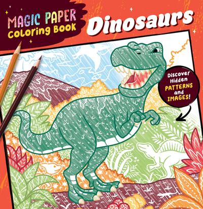 Magic Paper Coloring Book: Dinosaurs