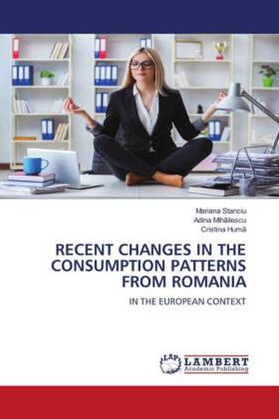 RECENT CHANGES IN THE CONSUMPTION PATTERNS FROM ROMANIA