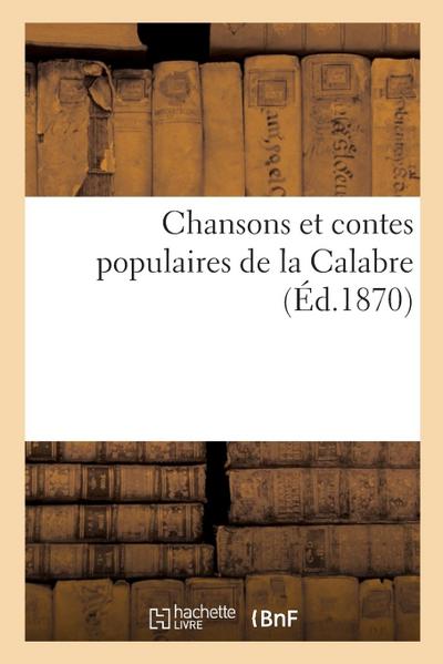 Chansons Et Contes Populaires de la Calabre