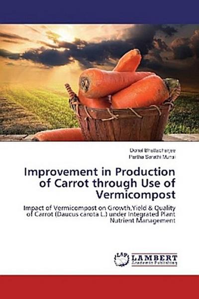Improvement in Production of Carrot through Use of Vermicompost