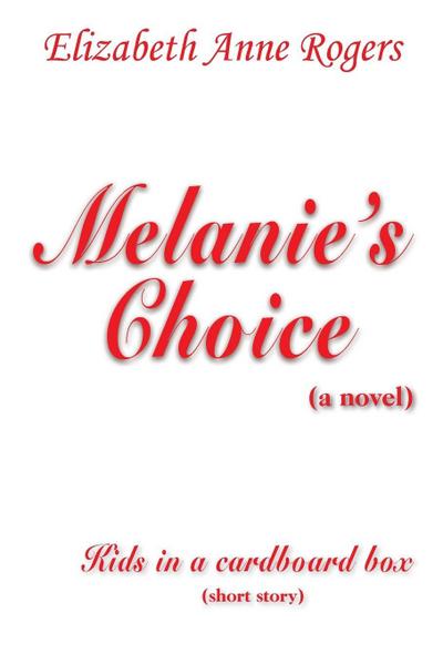 Melanie’s Choice (A Novel)