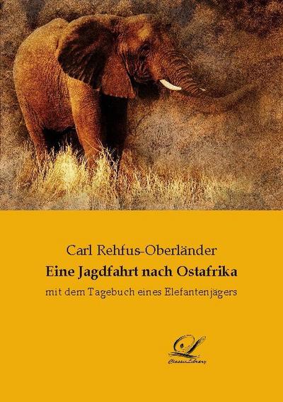 Eine Jagdfahrt nach Ostafrika