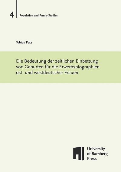 Die Bedeutung der zeitlichen Einbettung von Geburten für die Erwerbsbiographien ost- und westdeutscher Frauen