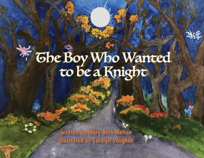 The Boy Who Wanted to be a Knight