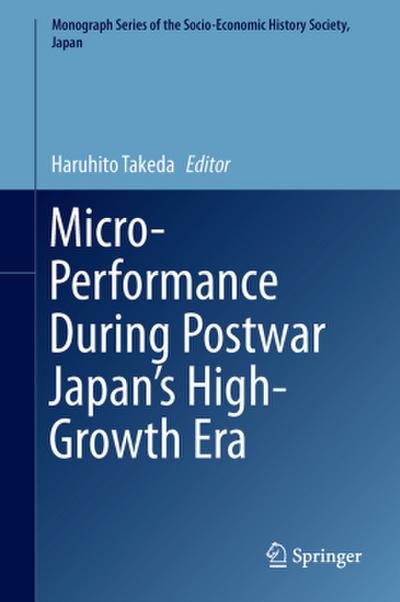 Micro-Performance During Postwar Japan¿s High-Growth Era