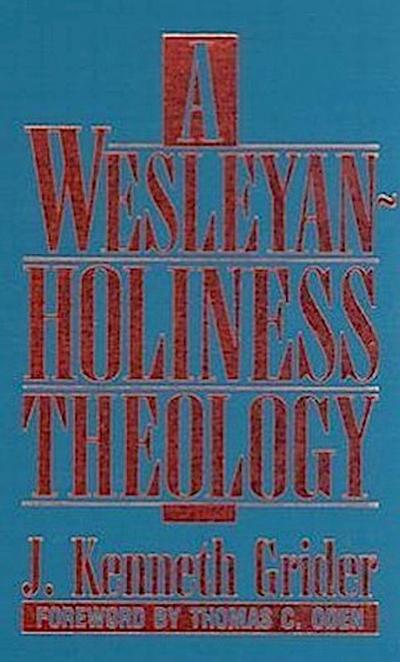 A Wesleyan-Holiness Theology