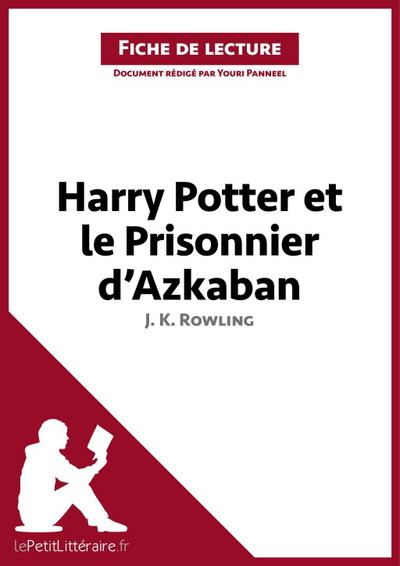 Harry Potter et le Prisonnier d’Azkaban de J. K. Rowling (Fiche de lecture)