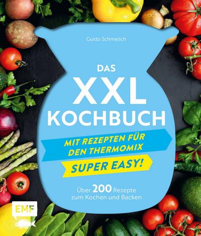 Das XXL-Kochbuch mit Rezepten für den Thermomix - Supereasy