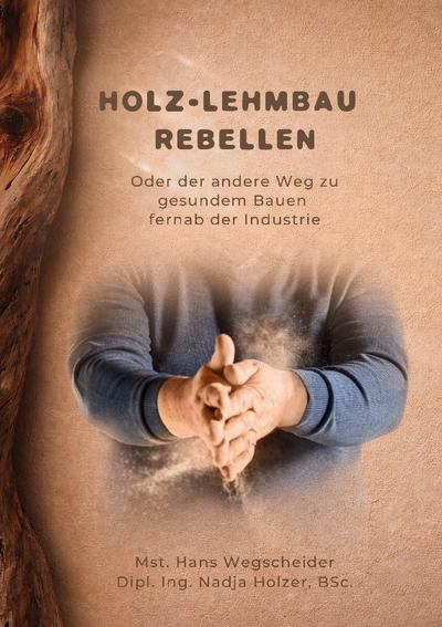 Holz-Lehmbau Rebellen