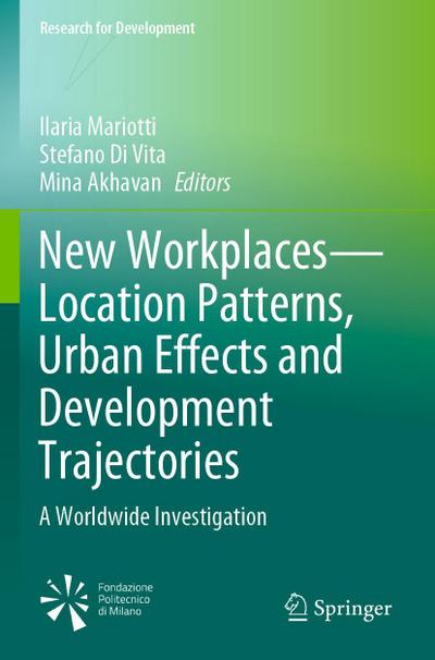 New Workplaces-Location Patterns, Urban Effects and Development Trajectories