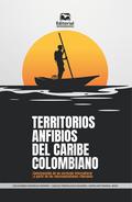 Territorios anfibios del Caribe colombiano