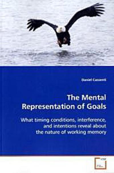 The Mental Representation of Goals