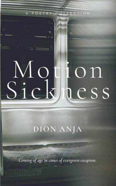 Motion Sickness: Poems
