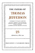 The Papers of Thomas Jefferson, Volume 23