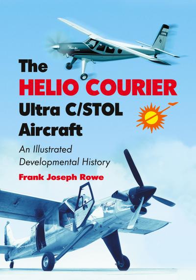 The Helio Courier Ultra C/STOL Aircraft