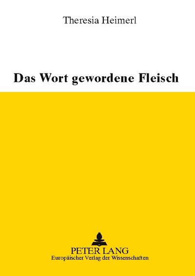 Das Wort gewordene Fleisch