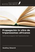 Propagación in vitro de tripanosomas africanos