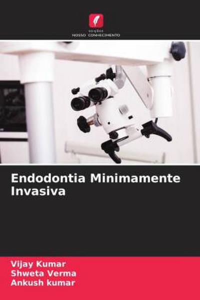 Endodontia Minimamente Invasiva