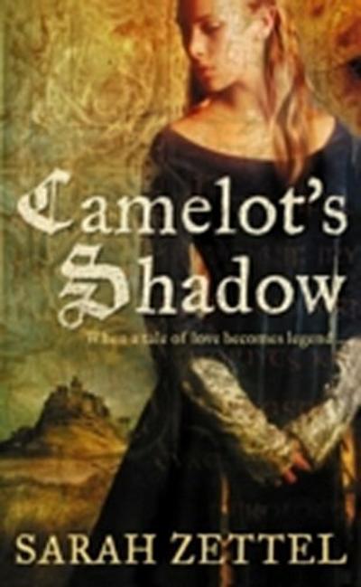 Camelot’s Shadow