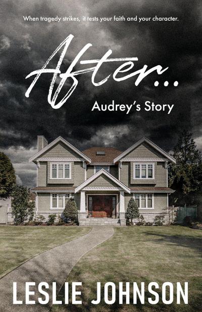 AFTER ... Audrey’s Story