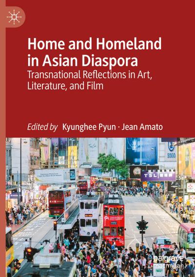 Home and Homeland in Asian Diaspora