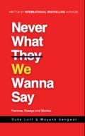Never What We Wanna Say