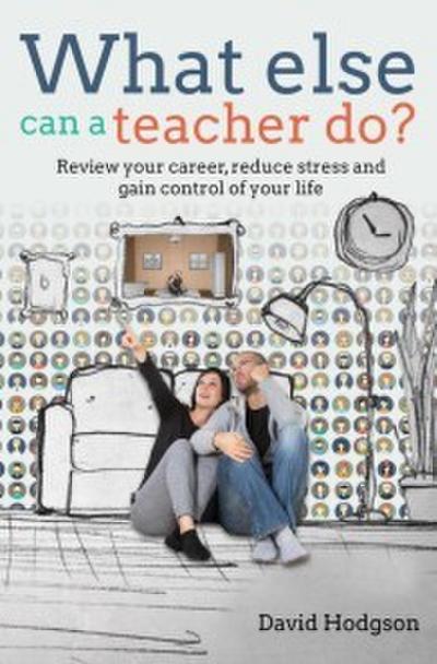 Hodgson, D: What Else Can a Teacher Do?