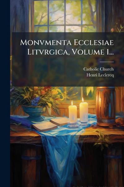 Monvmenta Ecclesiae Litvrgica, Volume 1...