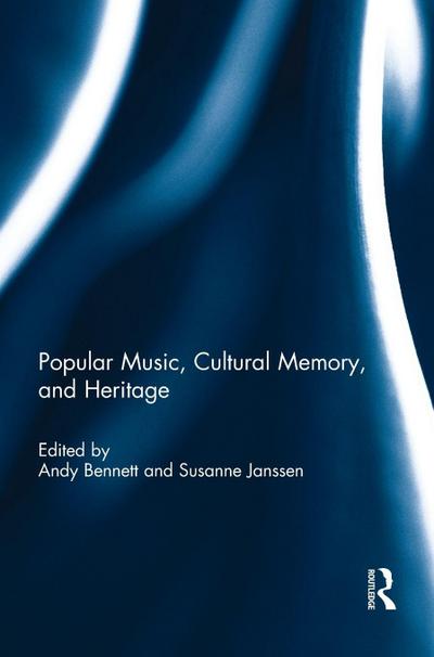 Popular Music, Cultural Memory, and Heritage
